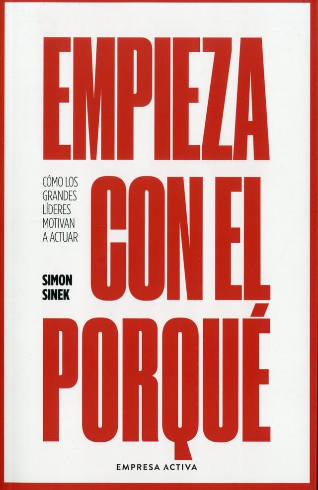 Portada del libro Empieza con el porqué (Start with Why), de Simon Sinek